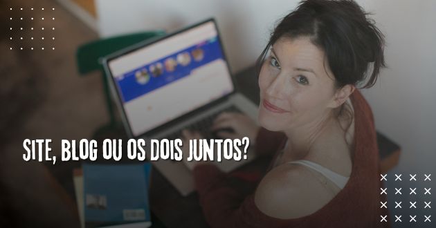 Site, blog ou os dois juntos?
